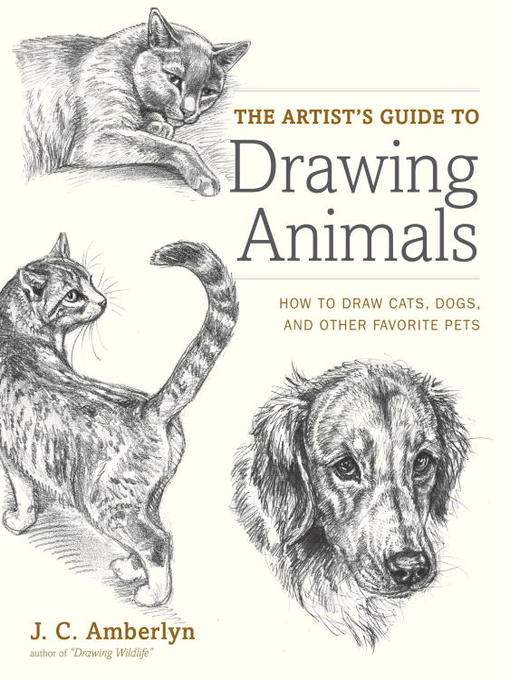 Title details for The Artist's Guide to Drawing Animals by J.C. Amberlyn - Available